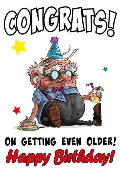 Congrats On Getting Even Older Old Man Birthday Card Thortful