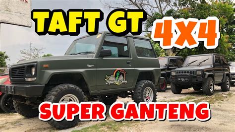 Taft Gt X Super Ganteng Siap Main Lumpur Youtube