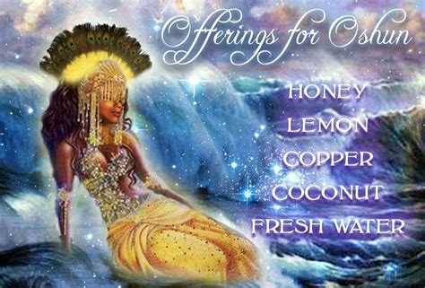 Offerings For Oshun Goddess Spiritual Connection
