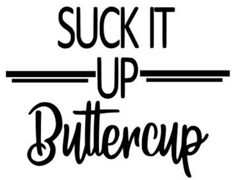 Suck It Up Buttercup Digital Download Etsy Italia