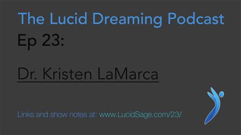 Ep 23 Dr Kristen Lamarca The Lucid Dreaming Podcast Youtube