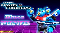 Angry Birds Transformers - The Blues Overpower Max Level - YouTube