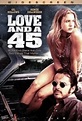 Love and a .45 - Película 1994 - Cine.com