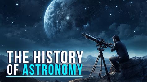 The History Of Astronomy Youtube