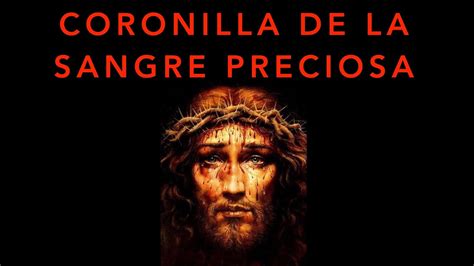 Coronilla De La Sangre Preciosa De Jesucristo Youtube