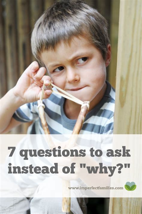 7 Questions To Ask Your Kids Instead Of Why