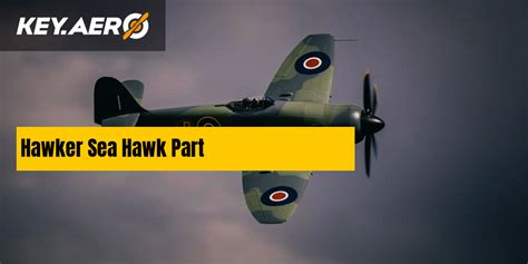 Hawker Sea Hawk Part Key Aero