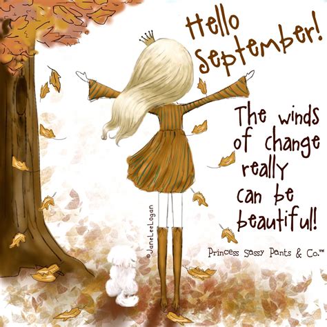 Winds Of Change Sassy Pants Sassy Pants Quotes Hello September