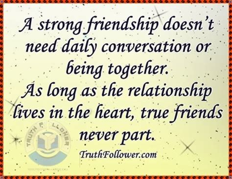 Truth Follower Strong Friendship Quotes