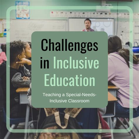 Challenges For Teachers In Special Needs Inclusive Classrooms