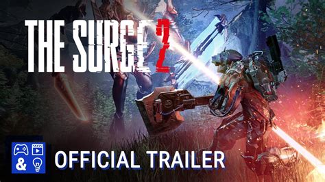 The Surge 2 Gameplay Trailer Overcome Upgrade Survive Youtube