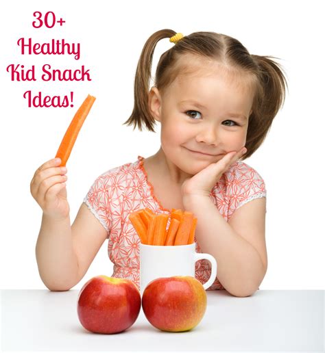 Healthy Kid Snack Ideas 30 Ideas For Healthy Snack Ideas