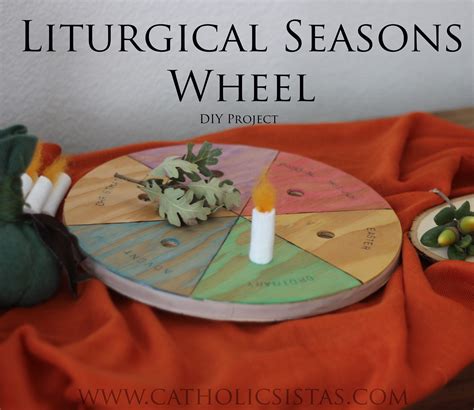 Liturgical Seasons Wheel Diy Catholic Sistas