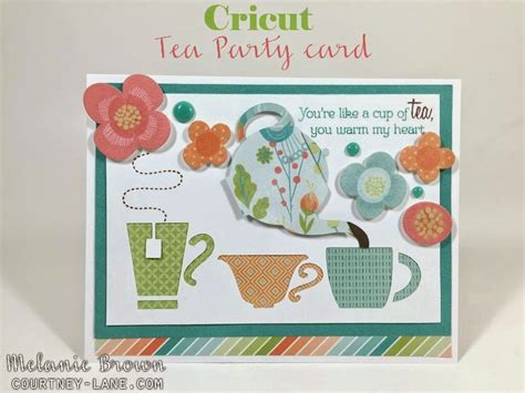 Courtney Lane Designs Cricut Tea Party Card
