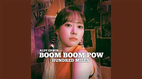 Boom Boom Pow X Hunred Miles Ins Youtube