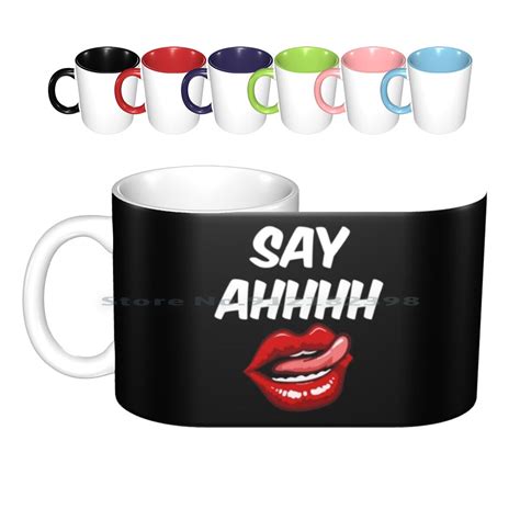 Say Ahhhh Ceramic Mugs Coffee Cups Milk Tea Mug Say Ahhhh Tongue Lips