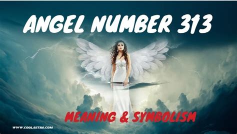 Angel Number 313 Meaning And Symbolism Cool Astro