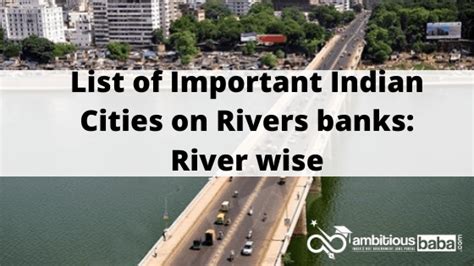 List Of Important Indian Cities On Rivers Banks River Wise