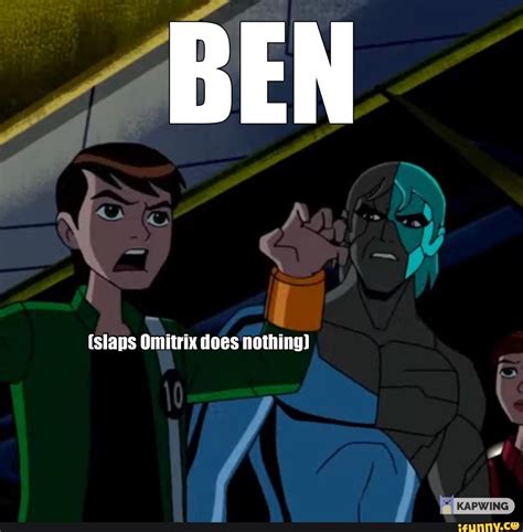 Ben 10 Memes Memes The Best Memes On Ifunny