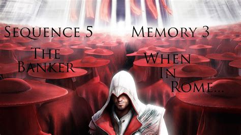 Assassin S Creed Brotherhood Sequence The Banker Memory When In