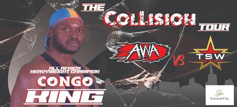 Congo King Joins The Collision Tour News Awa Africa Wrestling