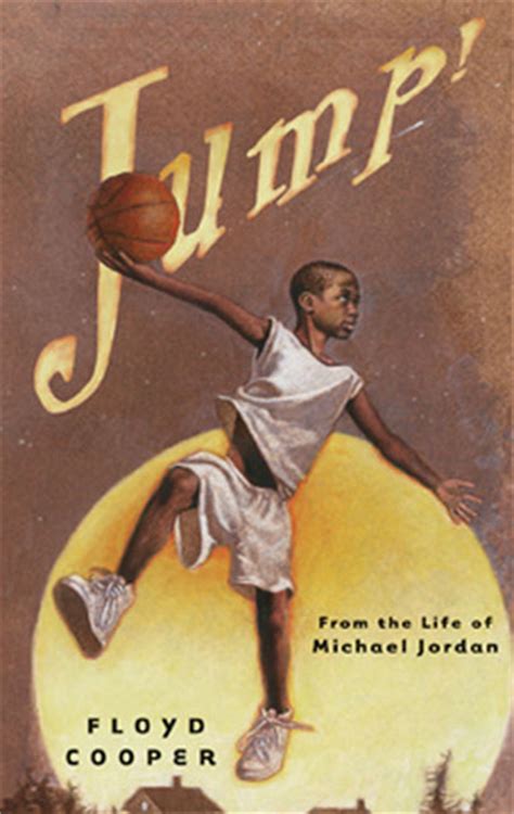 Freebooksmania provides the micheal jordan biography book pdfdownload link below and hopes. Jump!: From the Life of Michael Jordan by Floyd Cooper ...