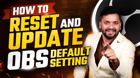 How To Reset Obs Settings How To Update Obs And Reset Obs Obs