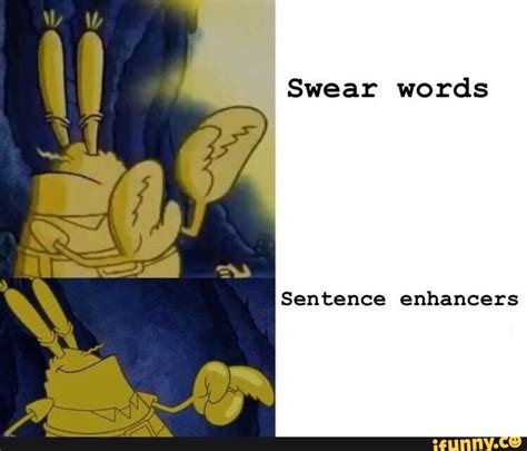 Swear Words Sentence Enhancers Ifunny Funny Spongebob Memes