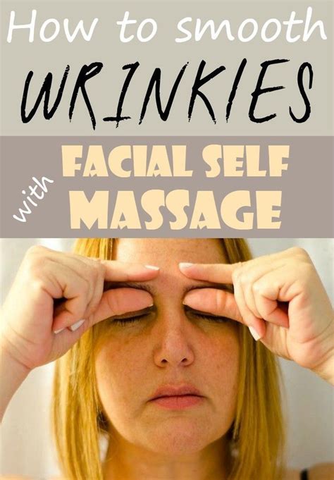 Learn How To Smooth Wrinkles With Facial Self Massage Wrinklesmassage Smooth Wrinkles