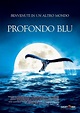 La locandina di Profondo blu: 10569 - Movieplayer.it