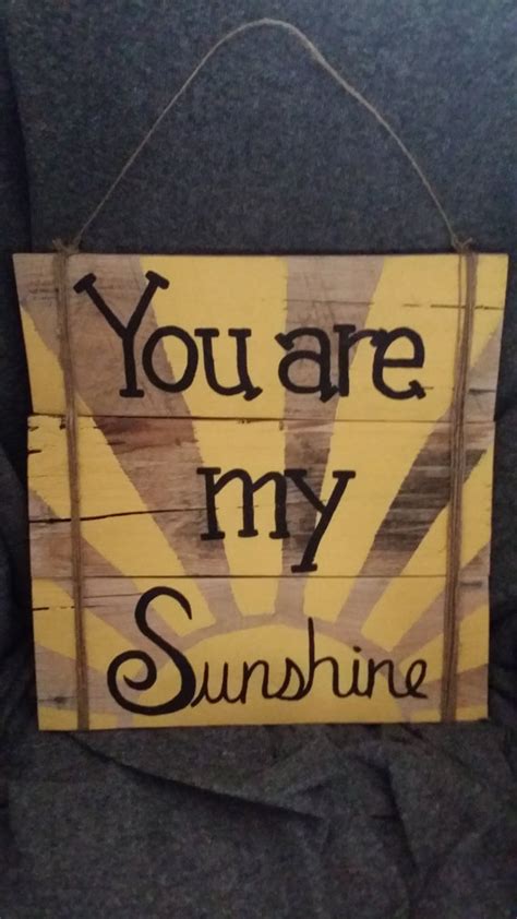And i'll never be alone. You Are My Sunshine - BigDIYIdeas.com