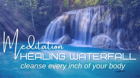 Reiki Healing Guided Meditation Healing Waterfall Cleanse Whole Body
