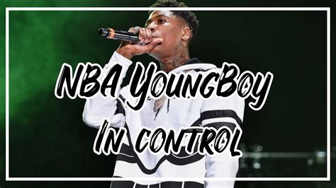 Nba Youngboy In Control Lyrics Youtube