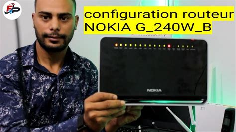 Configuration Routeur Nokia G240wb Youtube