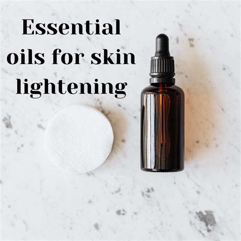 Essential Oils For Skin Lightening Which Are The Best Ones