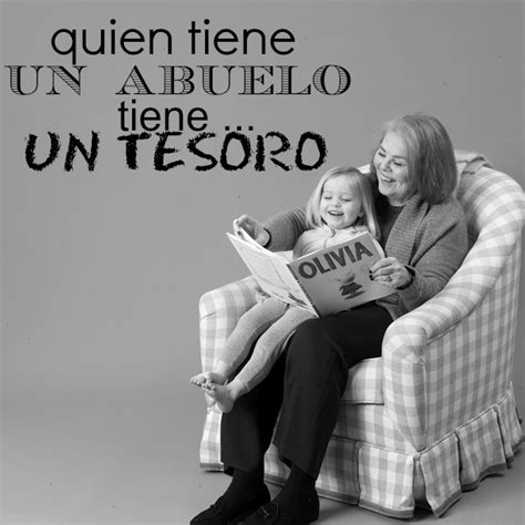 Los Abuelos Son Un Tesoro Feliz Dia Del Abuelo Frases De Amor Familia