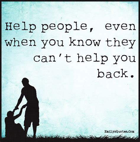 Help People Even When You Know They Cant Help You Back Popular