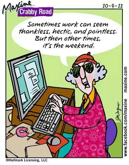 Hehehe Maxine Humor Office Humor