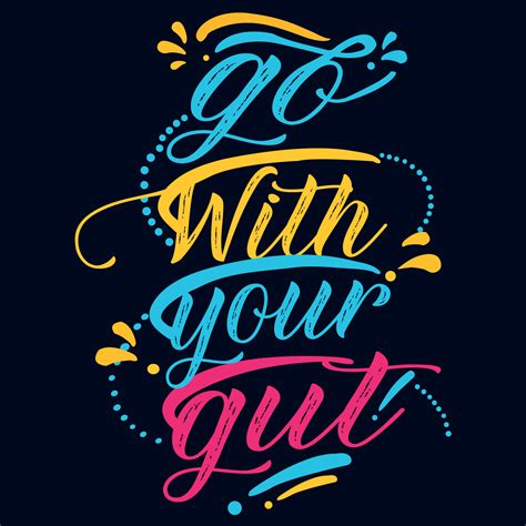 Go With Your Gut Inspiration Quotes 8452610 Vector Art At Vecteezy