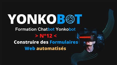 Formation Chatbot N Construire Des Formulaires Web Automatis S