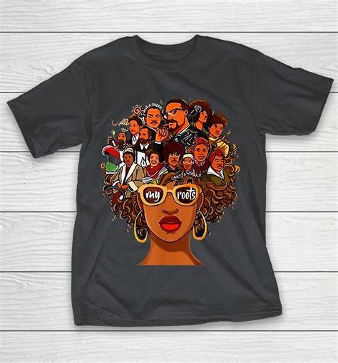 I Love My Roots Back Powerful History Month Pride Dna T Shirts