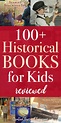 100 Historical Books For Kids: Historical Novels for Elementary
