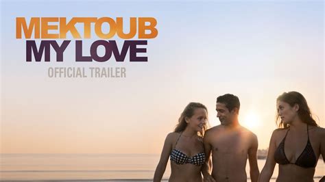 Mektoub My Love Official Uk Trailer Curzon Youtube