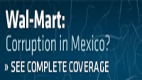 vast mexico bribery case hushed up by wal mart after top level struggle