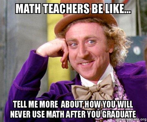 The Funniest 40 Math Teacher Memes You Can Relate To