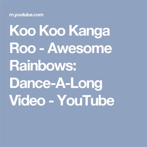 Koo Koo Kanga Roo Awesome Rainbows Dance A Long Video Youtube