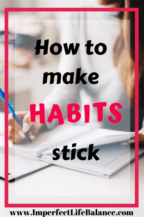 How To Make New Habits Stick Imperfect Life Balance