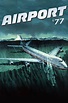 Airport '77 (1977) - Posters — The Movie Database (TMDb)