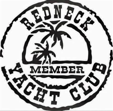 Redneck Yacht Club Decal In 2022 Redneck Yacht Club Club Vinyl