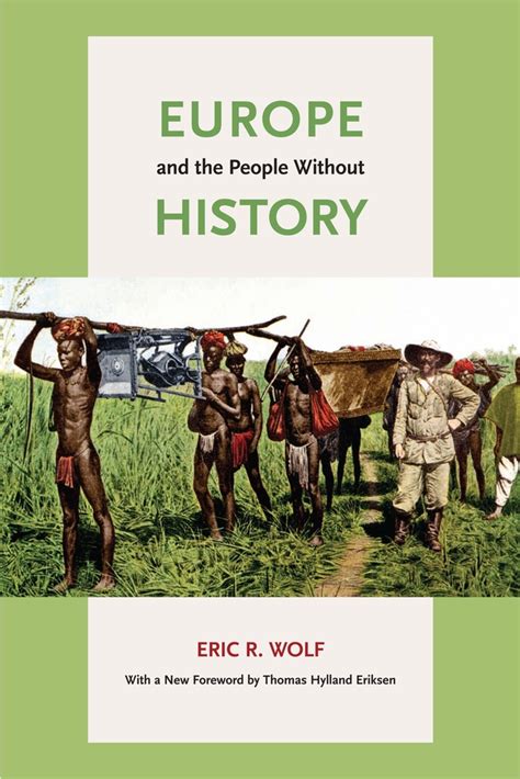 Europe And The People Without History By Eric R Wolf Paperback